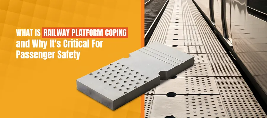 What Is Railway Platform Coping and Why
It's Critical for Passenger Safety